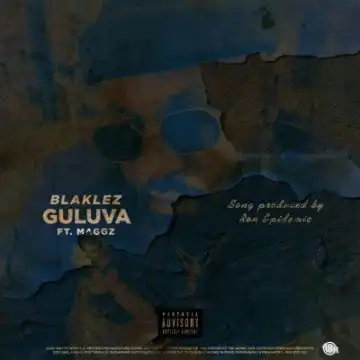 Blaklez – Guluva Ft. Maggz