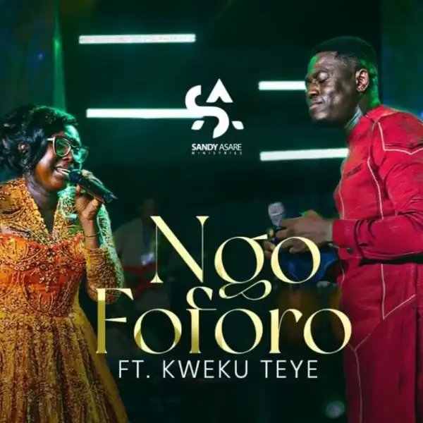 Sandy Asare – Ngo Foforo Ft. Kweku Teye