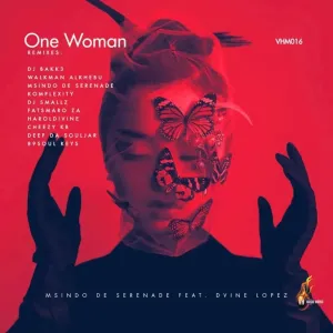 Msindo De Serenade, Dvine Lopez – One Woman (Msindo de Serenade Bonus Remix)