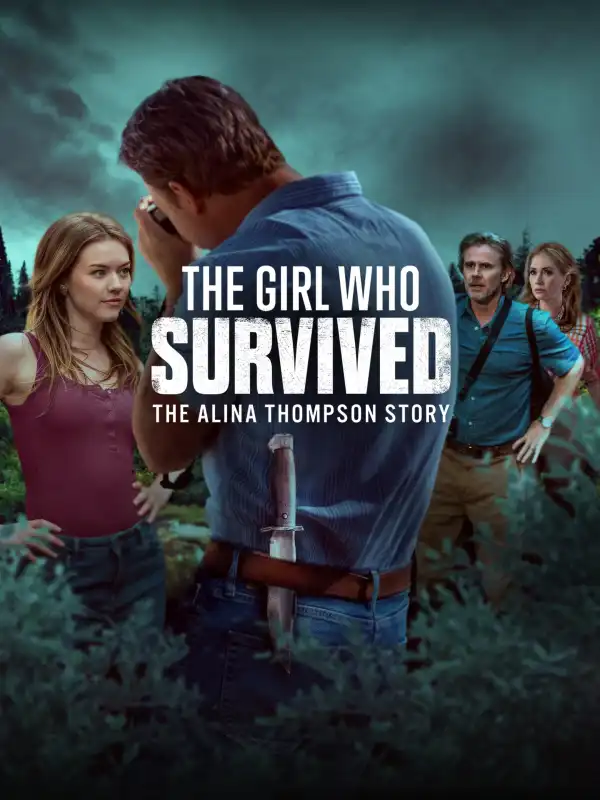 The Girl Who Survived: The Alina Thompson Story (2025)