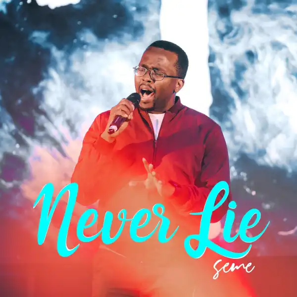SEME – Never Lie