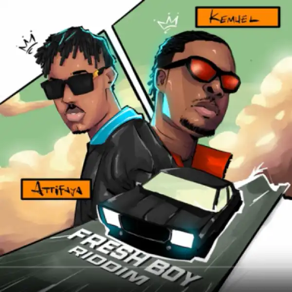 Attifaya & Kemuel – Fresh Boy Riddim