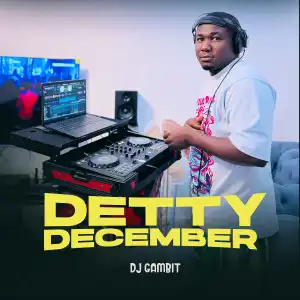 DJ Gambit - Detty December Mix