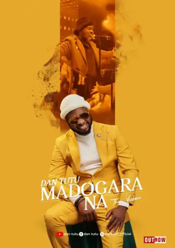 Dan Tutu - Madogara Na (My Confidence)