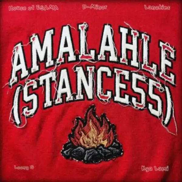 House Of ESAMA – Amalahle (Stance55) ft MINOR, Lanokies, Loony Q & Kya Lami
