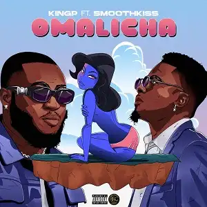 KINGP – Omalicha Ft. Smoothkiss