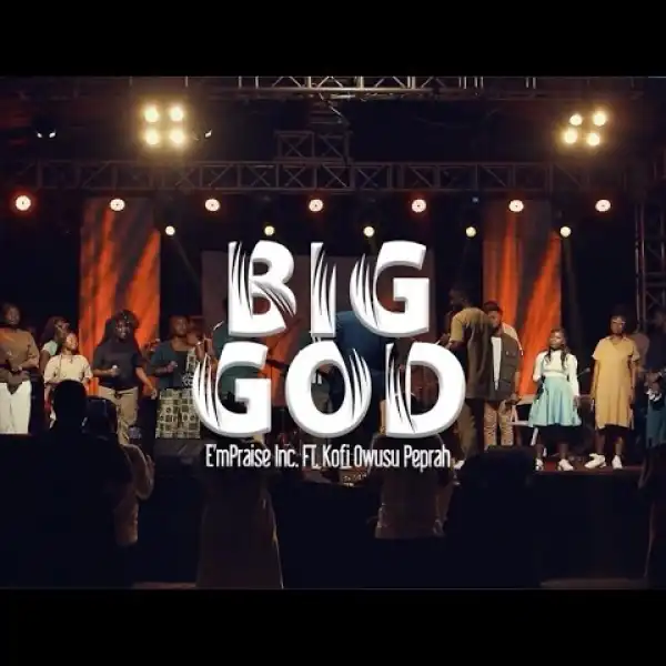 E’mPraise Inc – BIG GOD