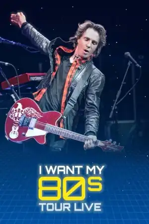 I Want My '80s Tour Live (2025)