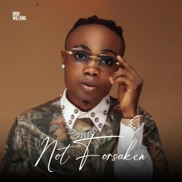 Dabo Williams – Not Forsaken