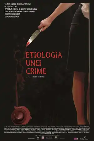 Etiology of a crime (2025) [Romanian]