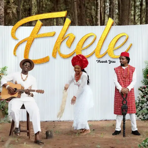 Holy Drill, Dells TMX & April Onoh – Ekele (Thank You)