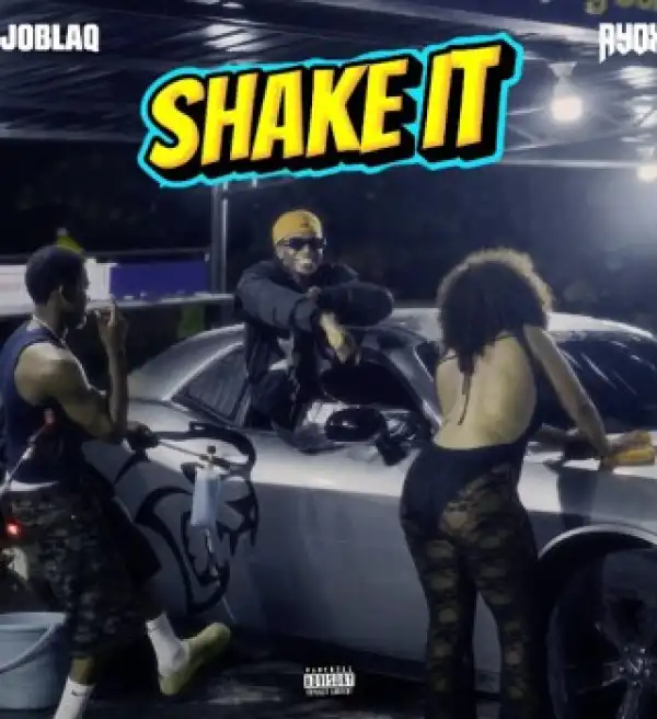JoBlaq – SHAKE IT Ft. Ayox