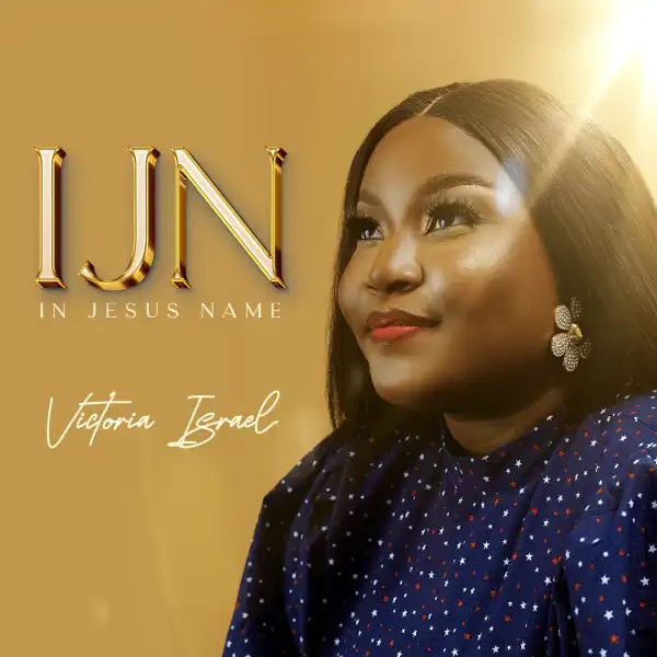 Victoria Israel – In Jesus Name