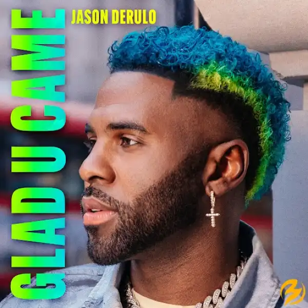 Jason Derulo – Glad U Came