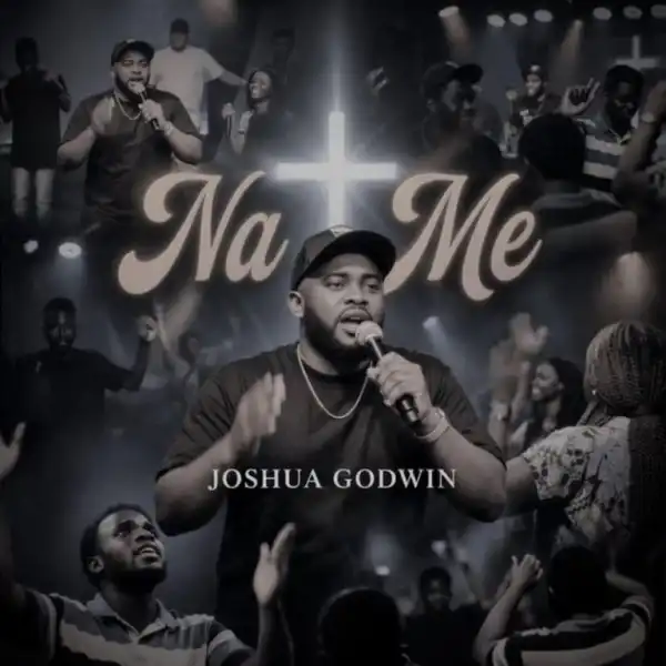 Joshua Godwin – Na Me