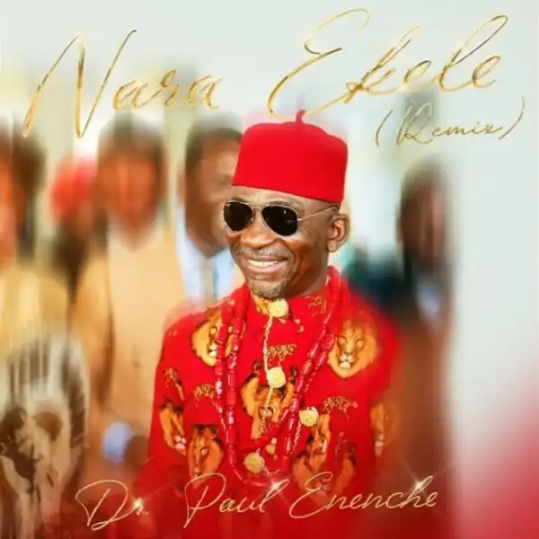 Dr Paul Enenche – Nara Ekele (Remix)