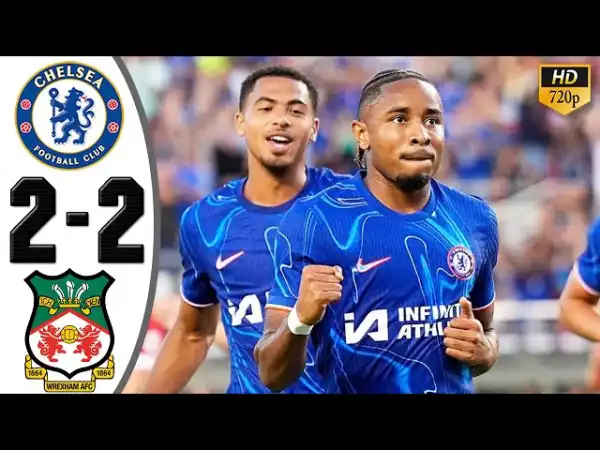 Chelsea vs Wrexham 2 - 2 (Friendly 2024 Goals & Highlights)