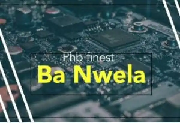PHB Finest – Ba Nwela