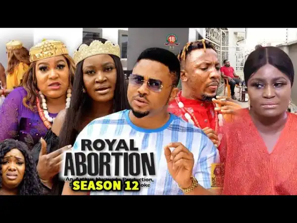 Royal Abortion Season 12