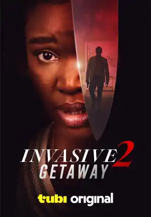 Invasive 2 Getaway (2025)