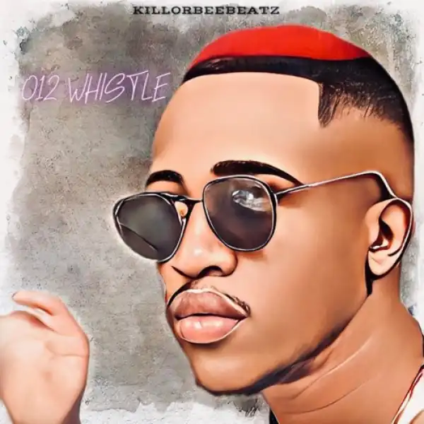 Killorbeezbeatz – 012 Whistle