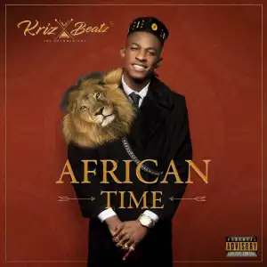 Krizbeatz – African Time (Album)