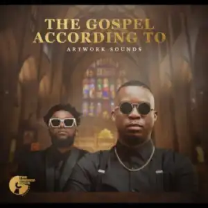 Artwork Sounds – The Gospel According to Artwork Sounds (Album)