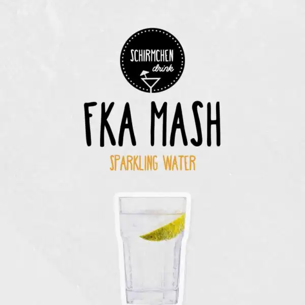 Fka Mash – Sparkling Water Mix