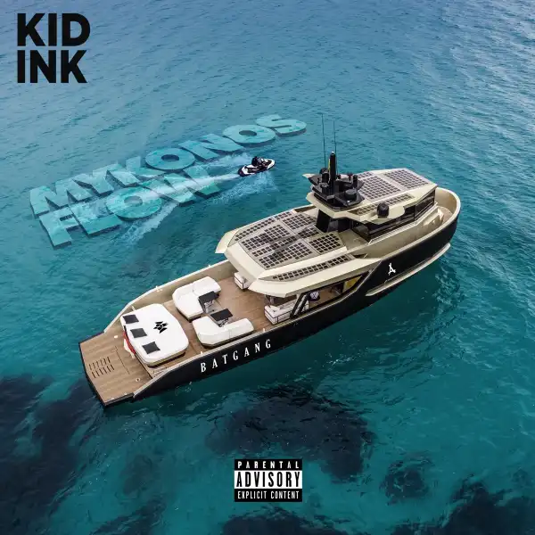 Kid Ink – Mykonos Flow