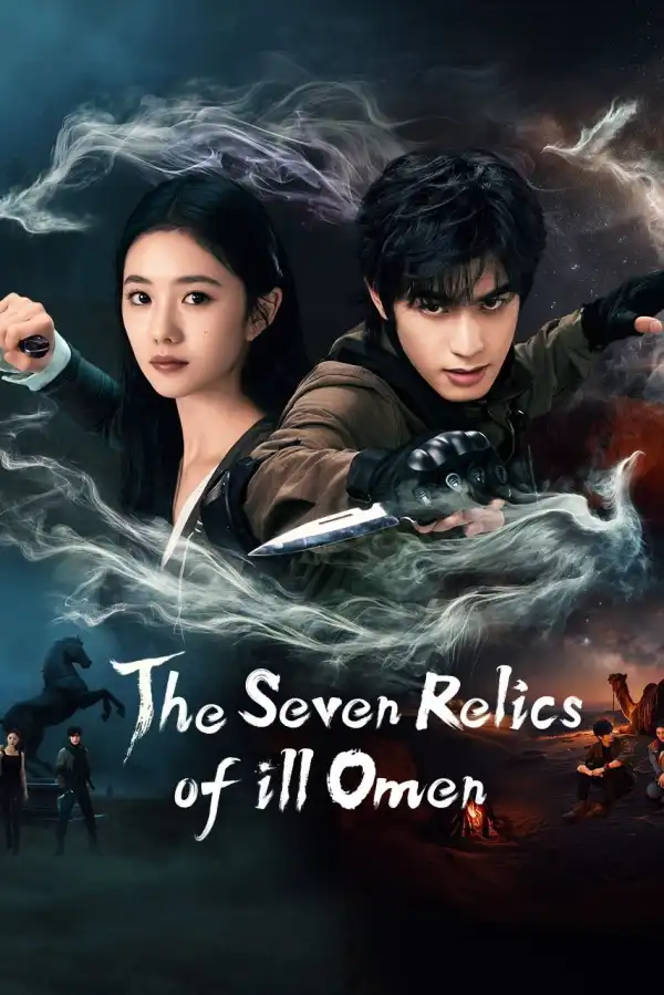 The Seven Relics of ill Omen (2025) [Chinese] (TV series)