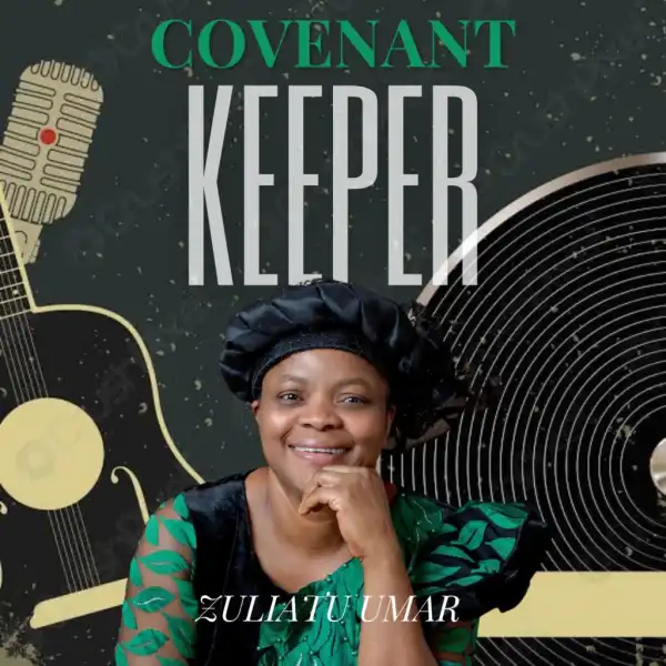 Zuliatu Umar – Covenant Keeper