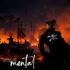 Dopeboy DMG - Mental (Album)