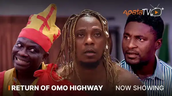 Return Of Omo Highway (2023 Yoruba Movie)