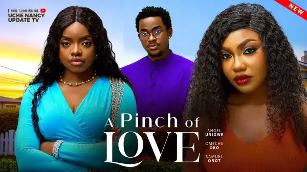 A Pinch Of Love (2026 Nollywood Movie)