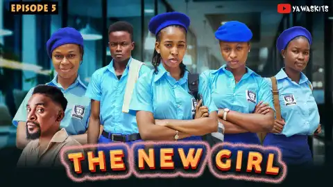 Yawa Skits - The New Girl Episode 5 [High School Drama]