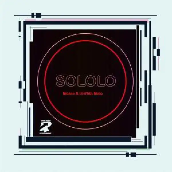 Sololo – Moses Ft. Griffith Malo