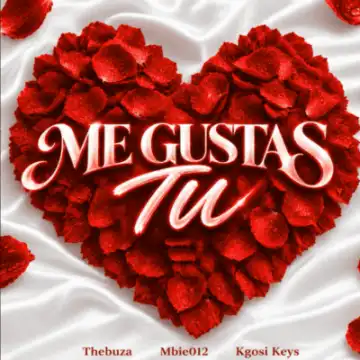 Thebuza – Me Gustas Tu ft Kgosi Keys & Mbie012