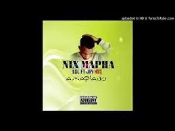 LGL – NIX MAPHA Ft. Jaykid (Corona Lockdown)