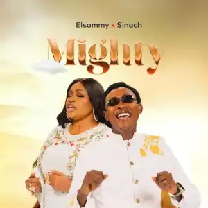 Elsammy – Mighty Ft. Sinach