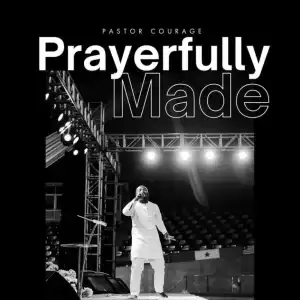 Pastor Courage – Prayerfully Made