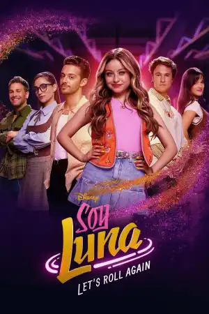 Soy Luna Lets Roll Again (2026) [Spanish] (TV series)