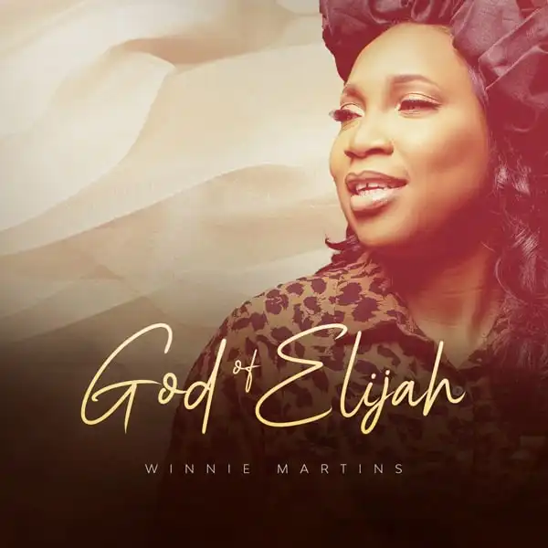 Winnie Martins – God Of Elijah