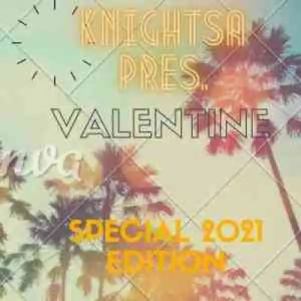 KnightSA89 – Valentine’s Mix (Hard Times, Love & Music Part 2)