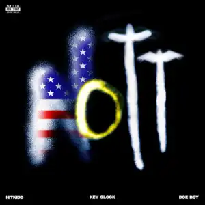 Hitkidd – NOTT ft. Key Glock & Doe Boy