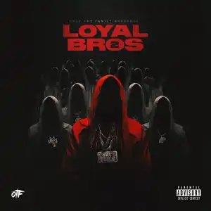 Only The Family - Lil Durk Presents: Loyal Bros 2