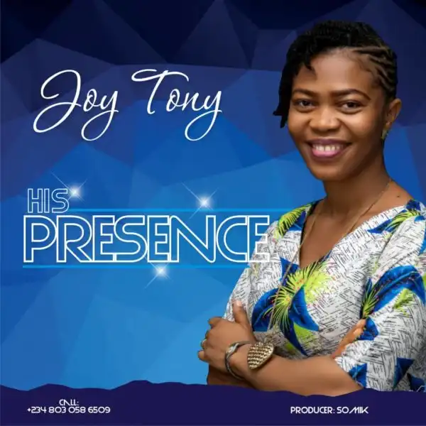 Joy Tony - His Presence