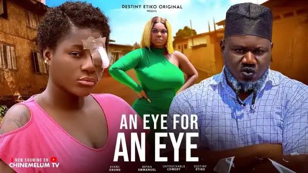 An Eye For An Eye (2025 Nollywood Movie)