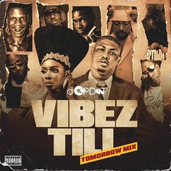DJ OP Dot – Vibe Till Tomorrow Mix