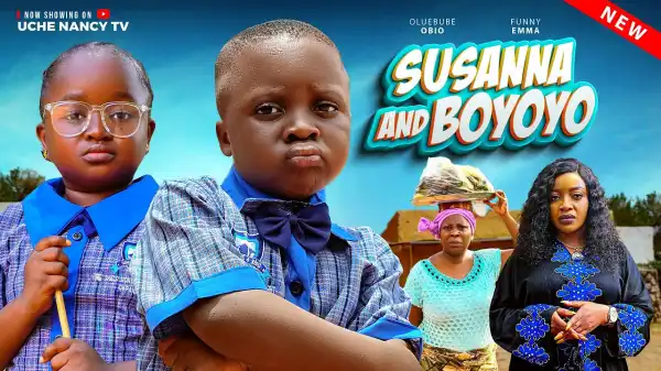 Susanna And Boyoyo (2025 Nollywood Movie)