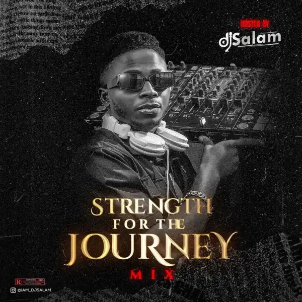 DJ Salam - Strength For The Journey Mix